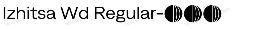 Izhitsa Wd Regular字体转换
